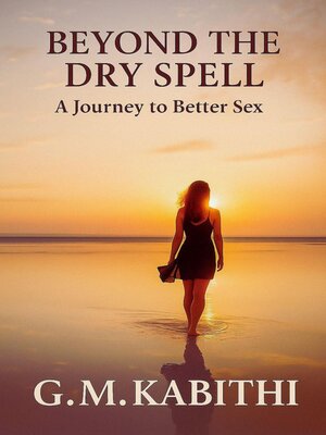 cover image of Beyond the Dry Spell